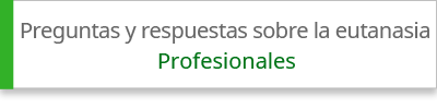 Preguntas y respuestas eutanasia poblaci&oacute;n general